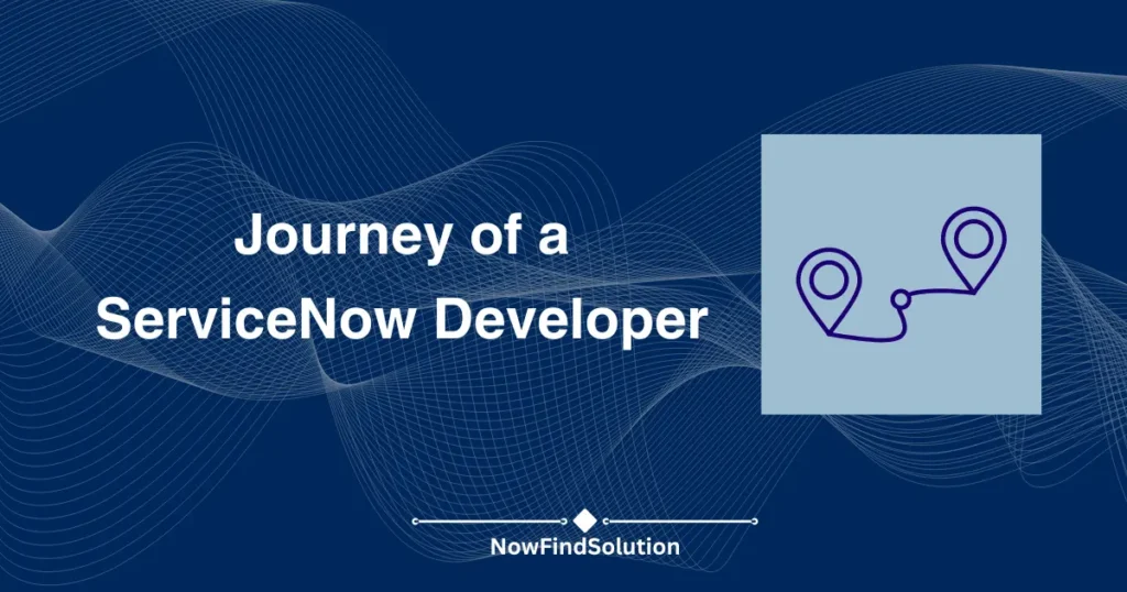 How to be ServiceNow Developer